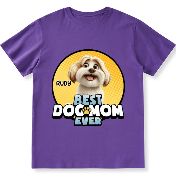 Best Dog Mom For Furry Kid - Personalized Custom Unisex T-shirt