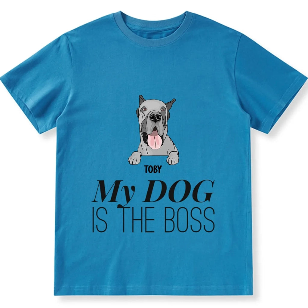 My Dog Is The Boss - Personalized Custom Unisex T-shirt