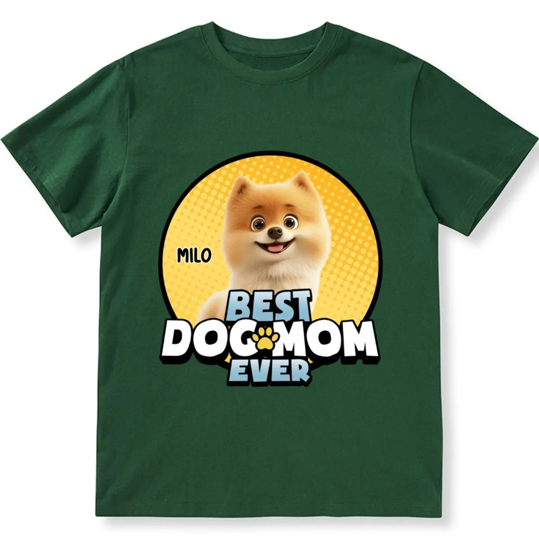 Best Dog Mom For Furry Kid - Personalized Custom Unisex T-shirt