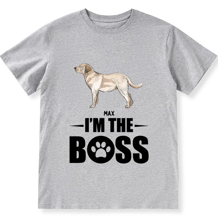I Am The Boss - Personalized Custom Unisex T-shirt