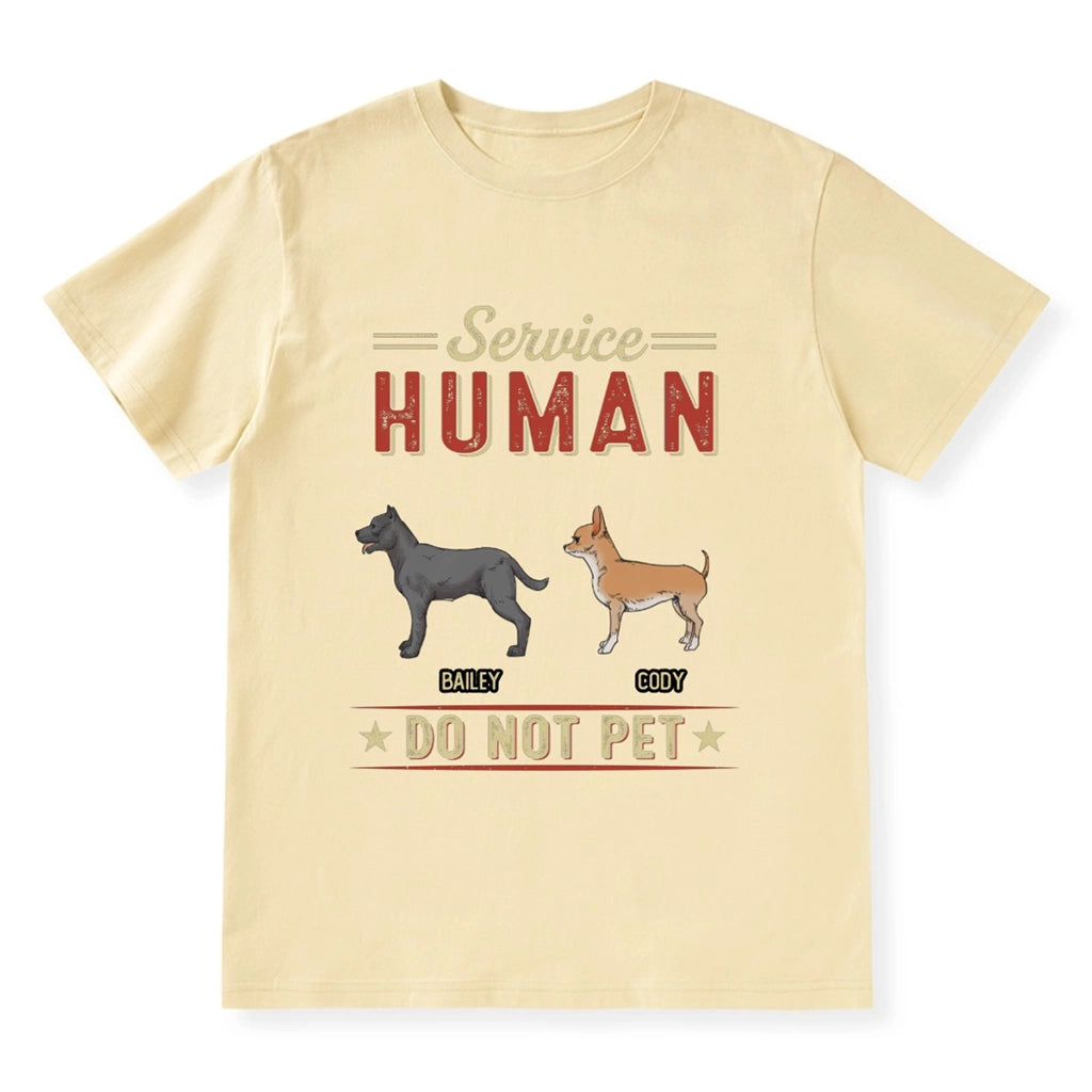 Service Human, Do Not Pet 8 - Personalized Custom T-shirt