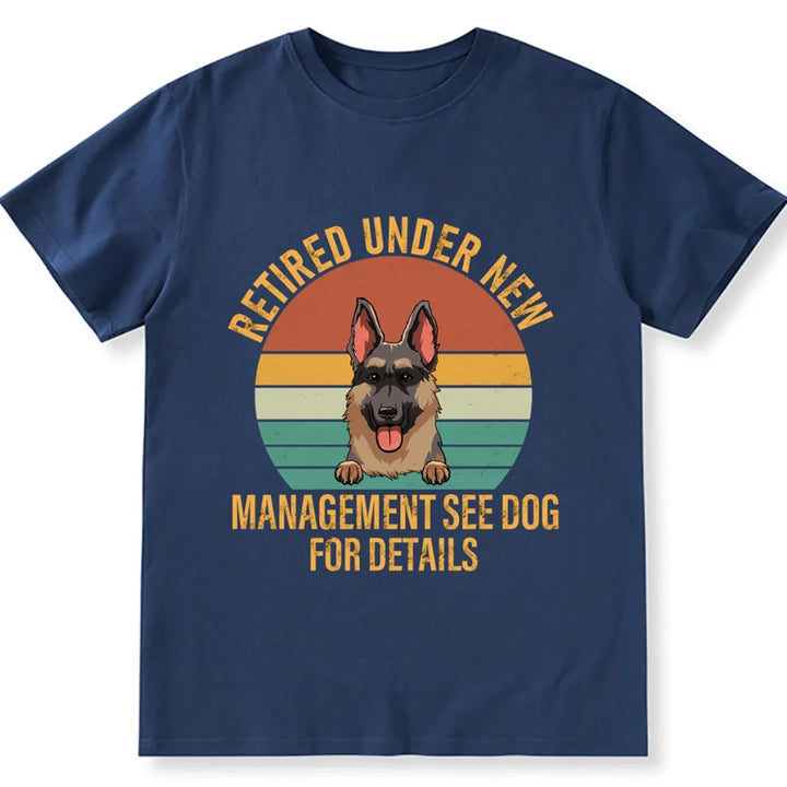 Retired Under New Boss See Dog For Details - Personalized Custom Unisex T-shirt