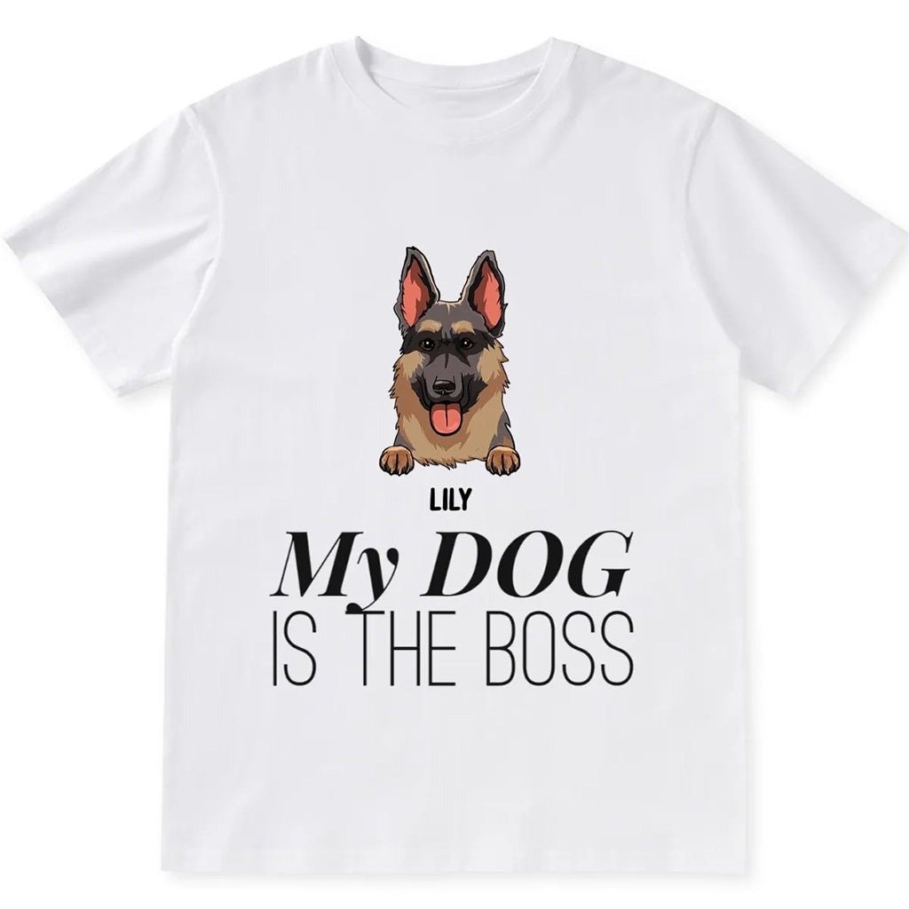 My Dog Is The Boss - Personalized Custom Unisex T-shirt