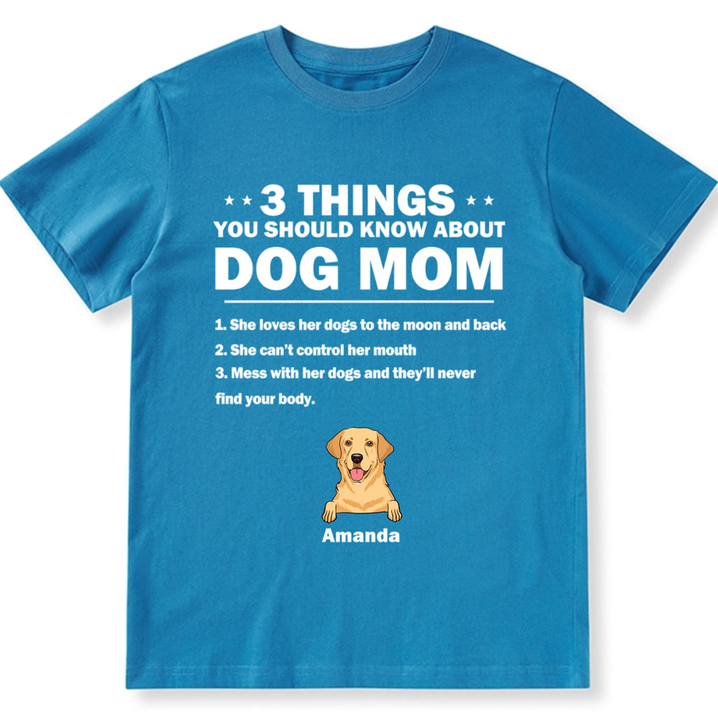 3 Things About Dog Mom - Personalized Custom Unisex T-Shirt