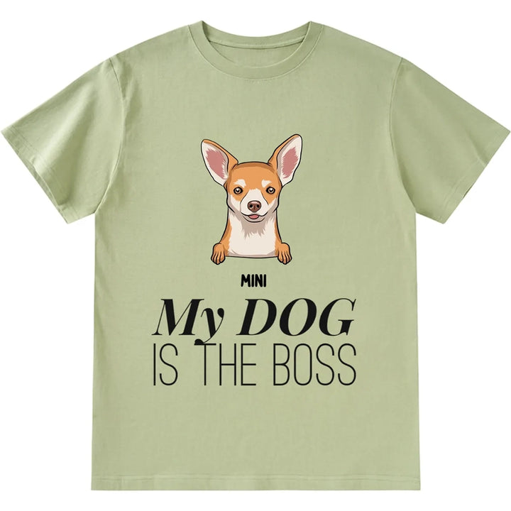 My Dog Is The Boss - Personalized Custom Unisex T-shirt