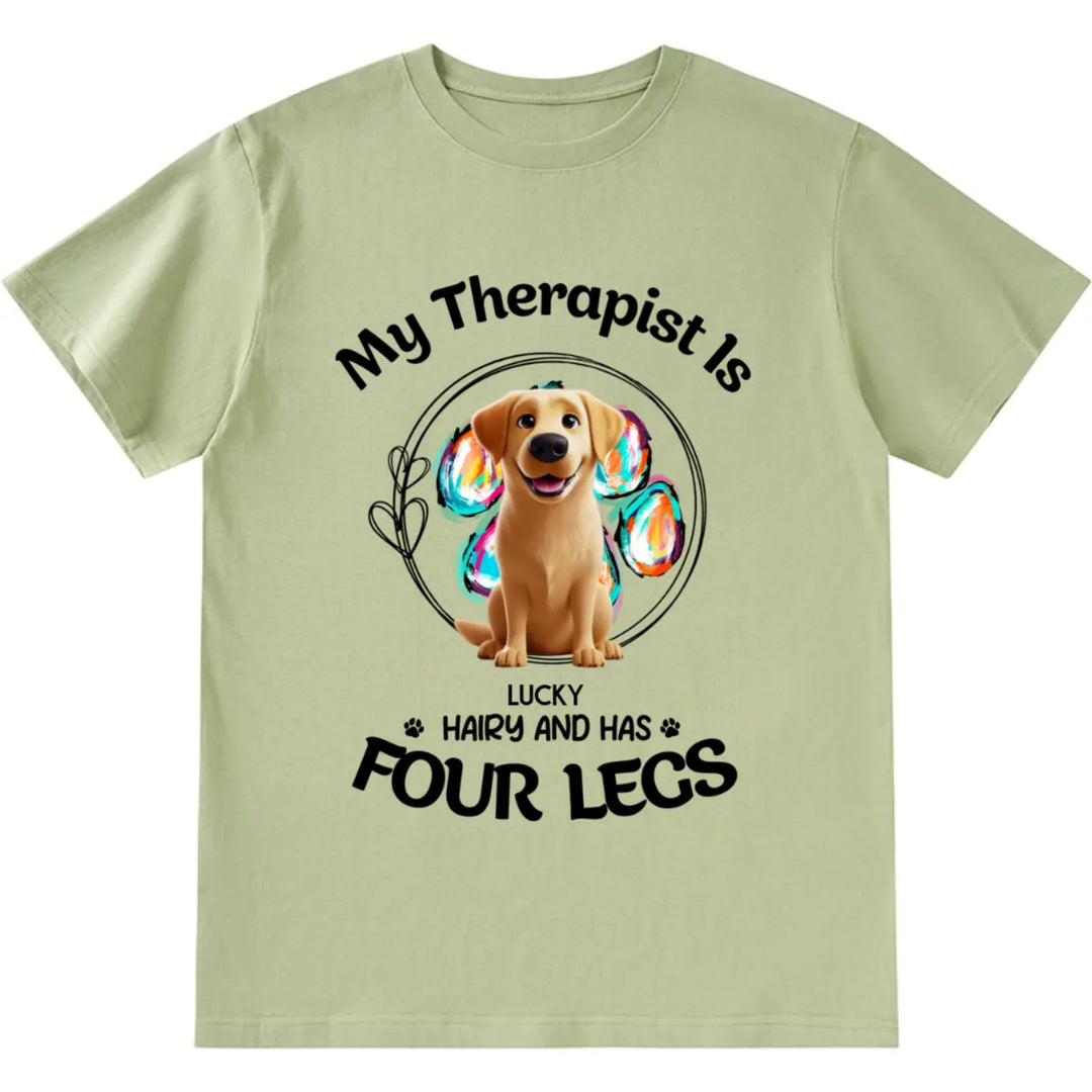 My Therapist Has Four Legs 2 - Personalized Custom Unisex T-shirt
