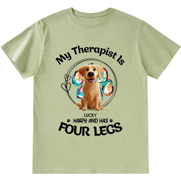 My Therapist Has Four Legs 2 - Personalized Custom Unisex T-shirt