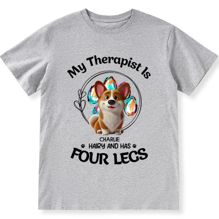 My Therapist Has Four Legs 2 - Personalized Custom Unisex T-shirt