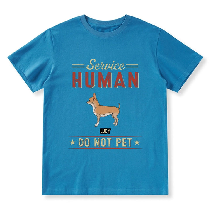 Service Human, Do Not Pet 8 - Personalized Custom T-shirt