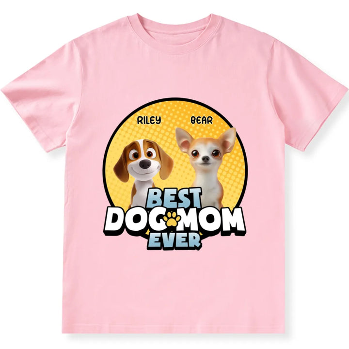 Best Dog Mom For Furry Kid - Personalized Custom Unisex T-shirt