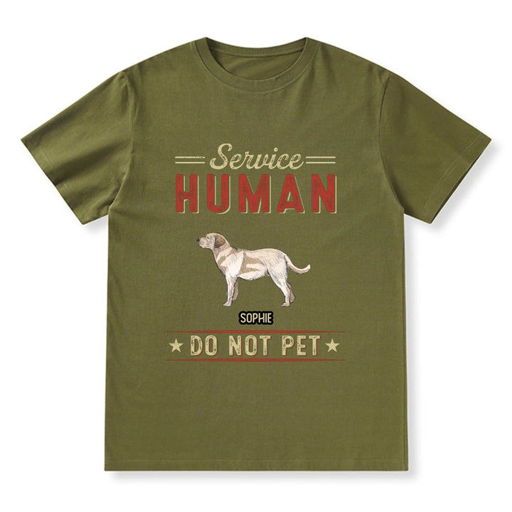 Service Human, Do Not Pet 8 - Personalized Custom T-shirt