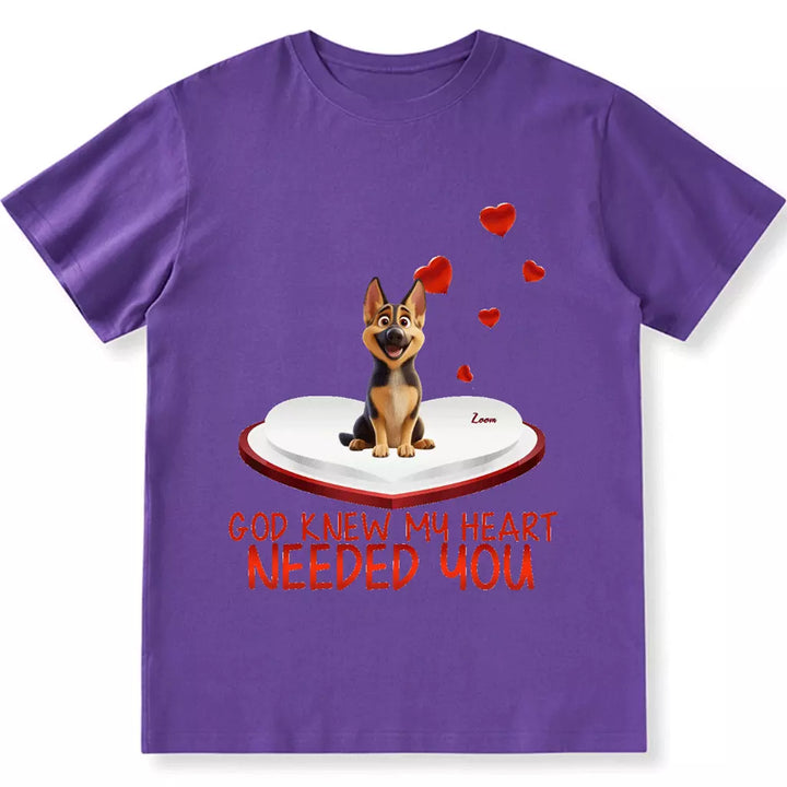 God Knew My Heart Needed You - Personalized Custom Unisex T-shirt