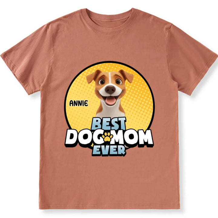 Best Dog Mom For Furry Kid - Personalized Custom Unisex T-shirt