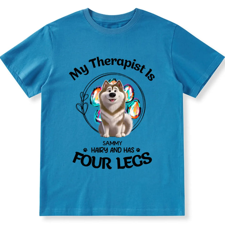 My Therapist Has Four Legs 2 - Personalized Custom Unisex T-shirt