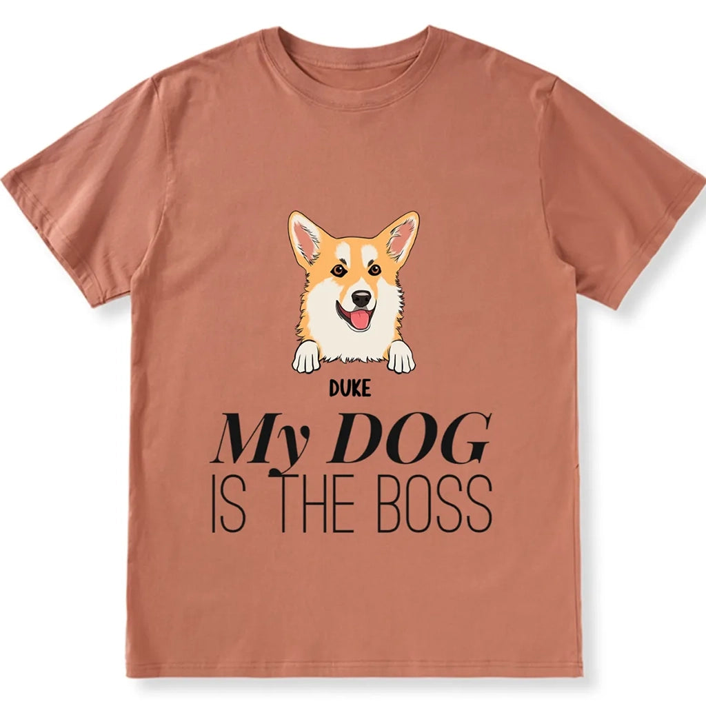 My Dog Is The Boss - Personalized Custom Unisex T-shirt
