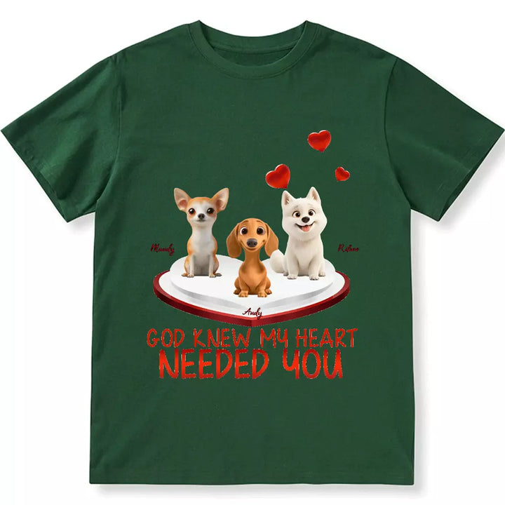 God Knew My Heart Needed You - Personalized Custom Unisex T-shirt