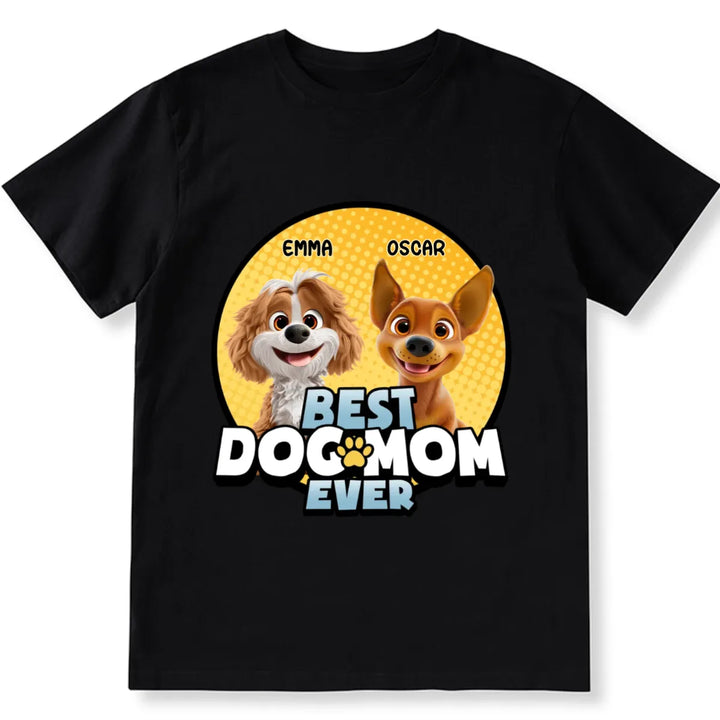 Best Dog Mom For Furry Kid - Personalized Custom Unisex T-shirt