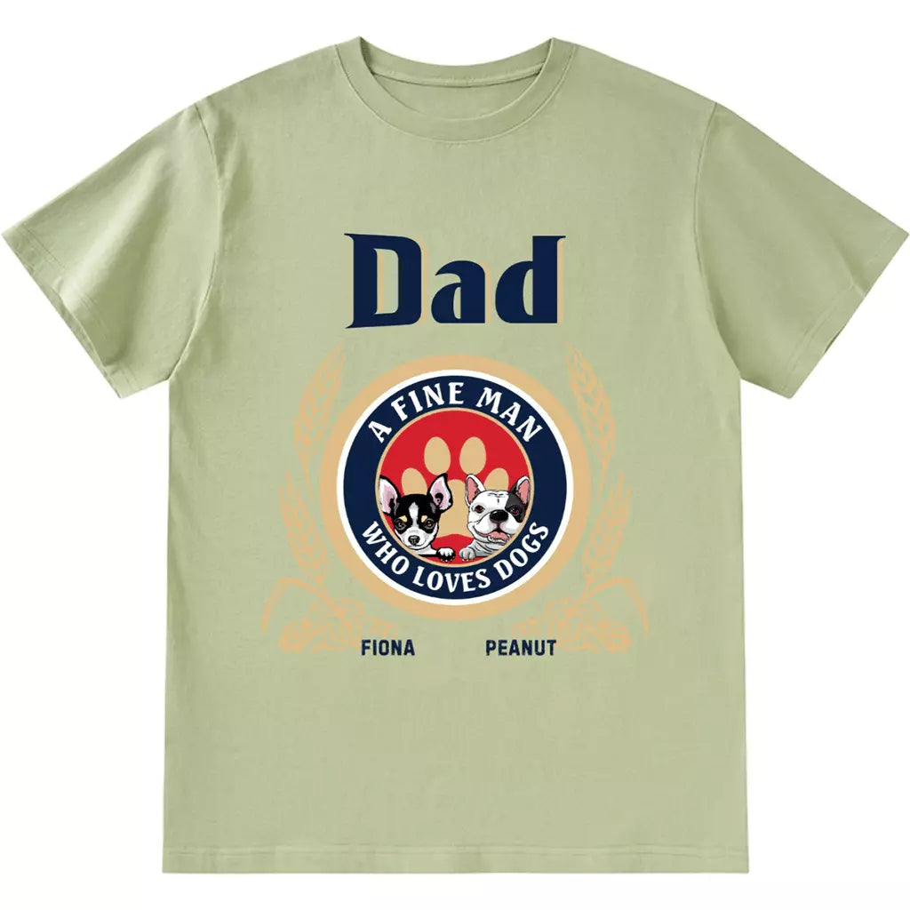 A Fine Man Who Loves Dogs - Personalized Custom Unisex T-shirt