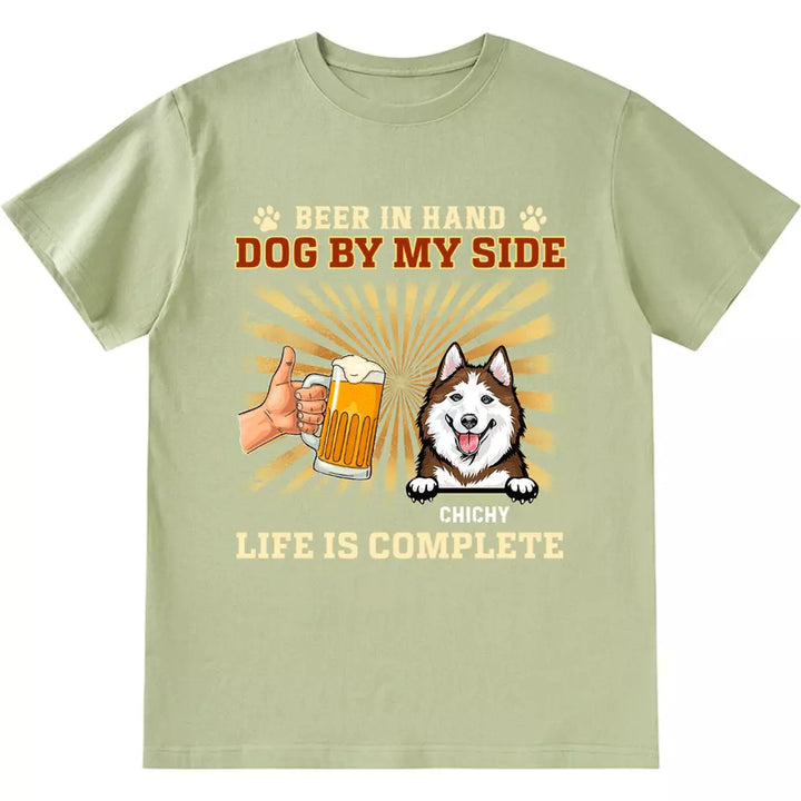 Beer In Hand, Dog By My Side - Personalized Custom Unisex T-shirt