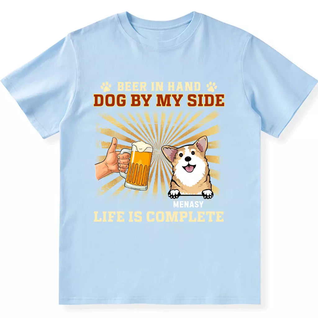 Beer In Hand, Dog By My Side - Personalized Custom Unisex T-shirt