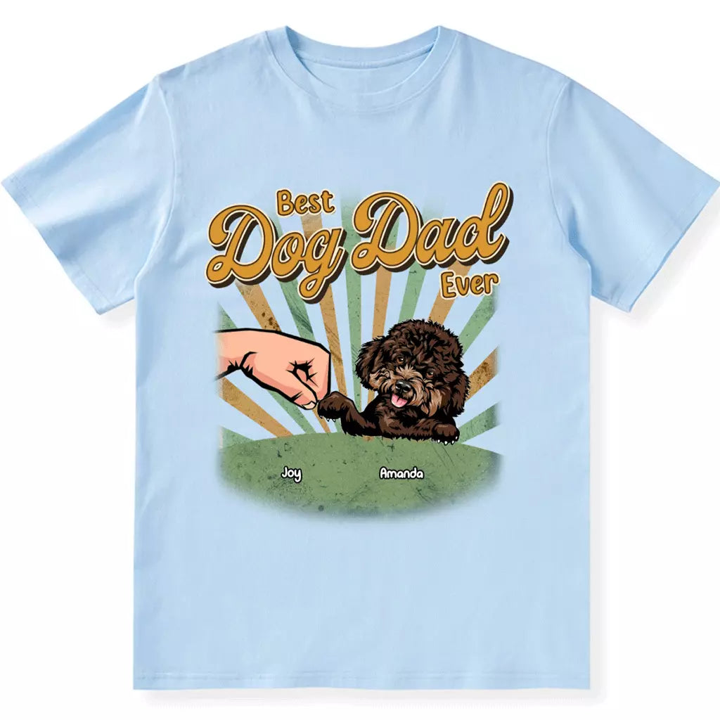 Best Dog Dad Ever - Personalized Custom Unisex T-shirt