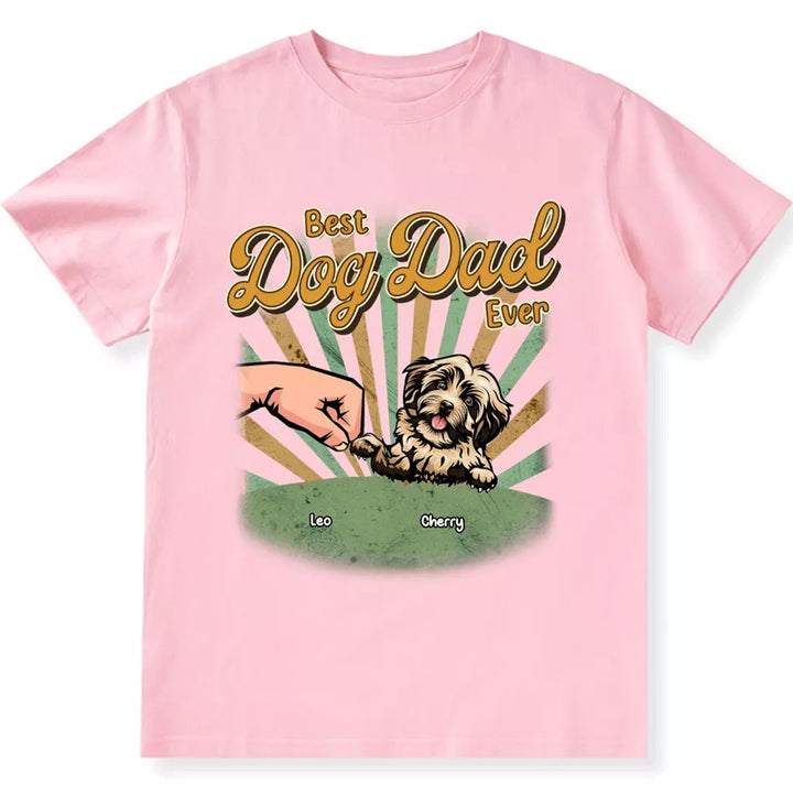 Best Dog Dad Ever - Personalized Custom Unisex T-shirt