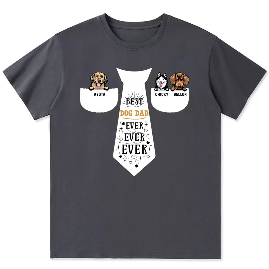 Best Dog Dad Ever Ever Ever - Personalized Custom Unisex T-shirt