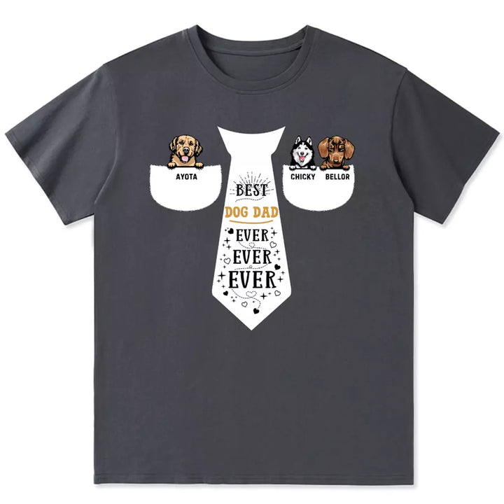 Best Dog Dad Ever Ever Ever - Personalized Custom Unisex T-shirt