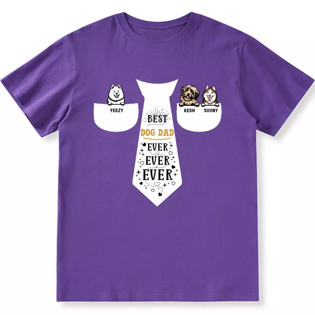 Best Dog Dad Ever Ever Ever - Personalized Custom Unisex T-shirt