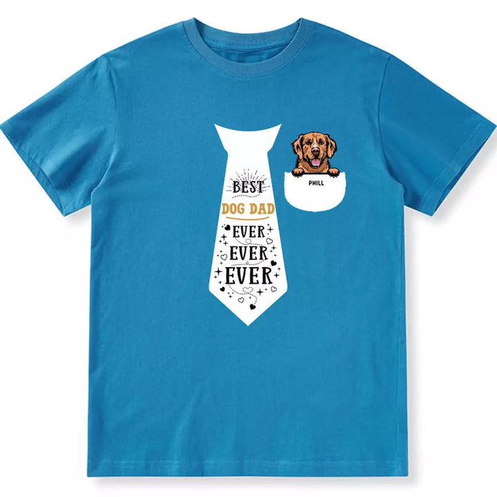 Best Dog Dad Ever Ever Ever - Personalized Custom Unisex T-shirt