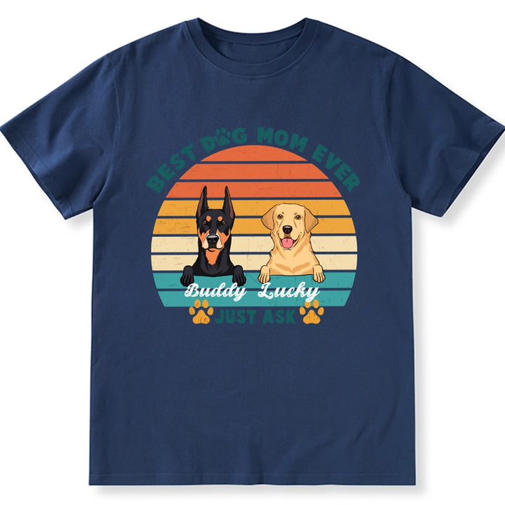 Best Dog Mom Ever - Personalized Custom Unisex T-Shirt