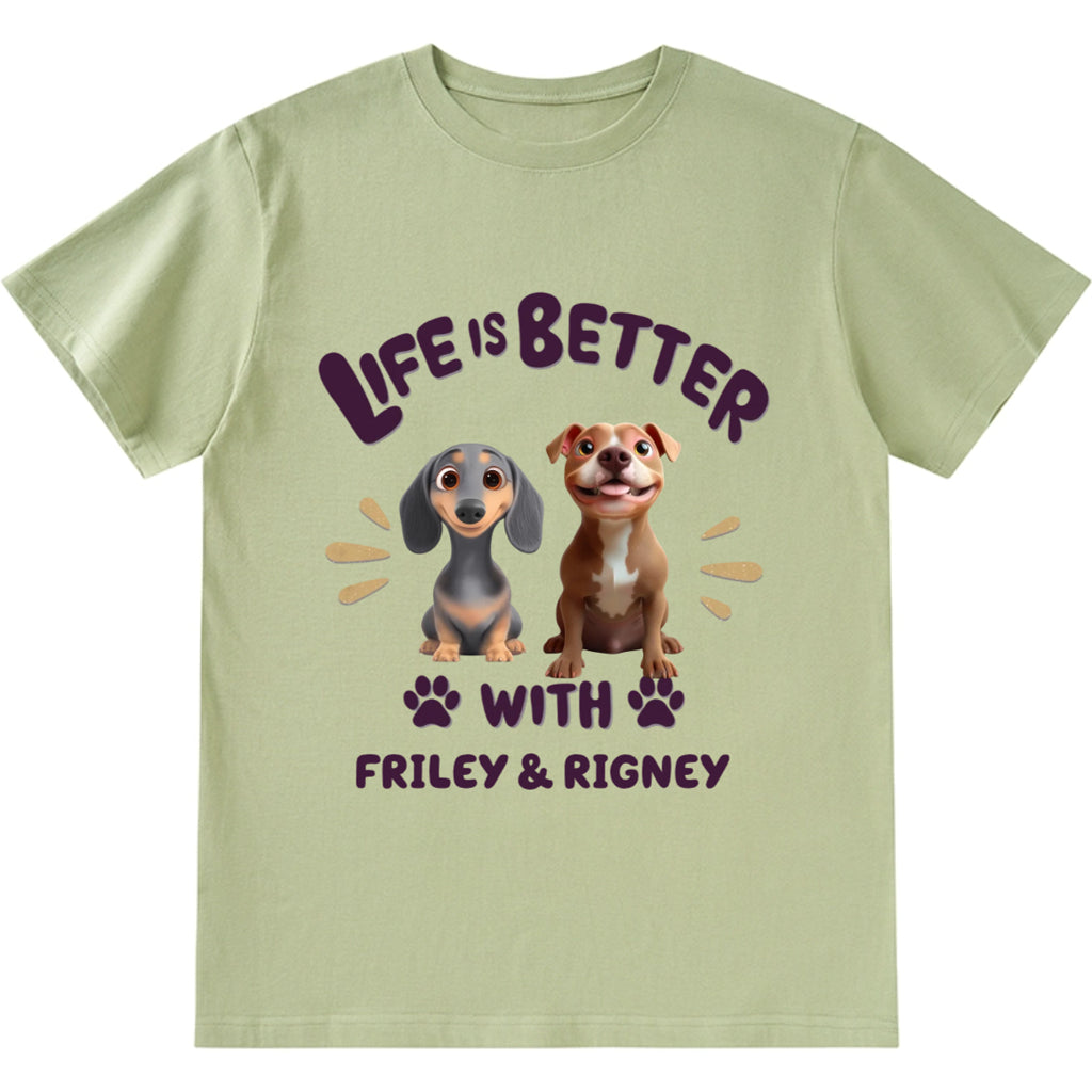 Better Life With My Dog - Personalized Custom Unisex T-Shirt
