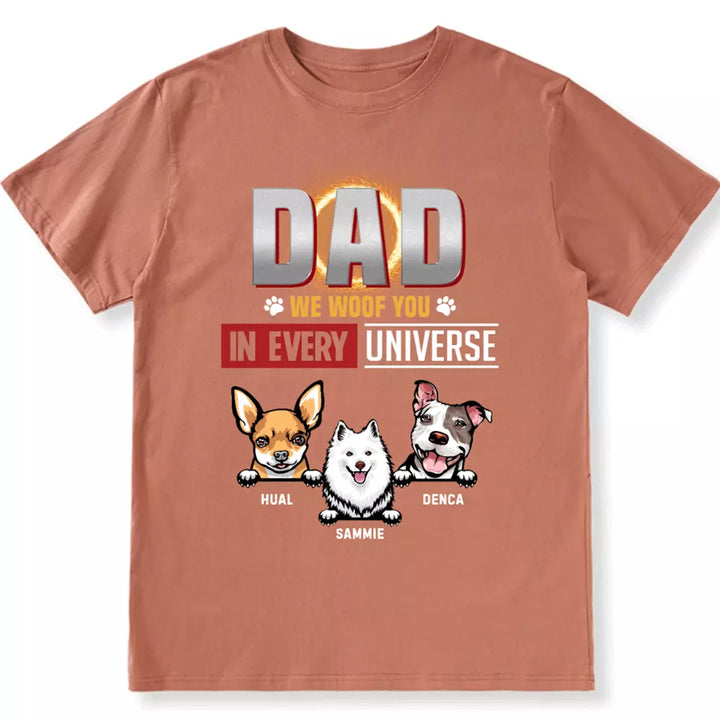 Dad I Woof You In Every Universe - Personalized Custom Unisex T-shirt