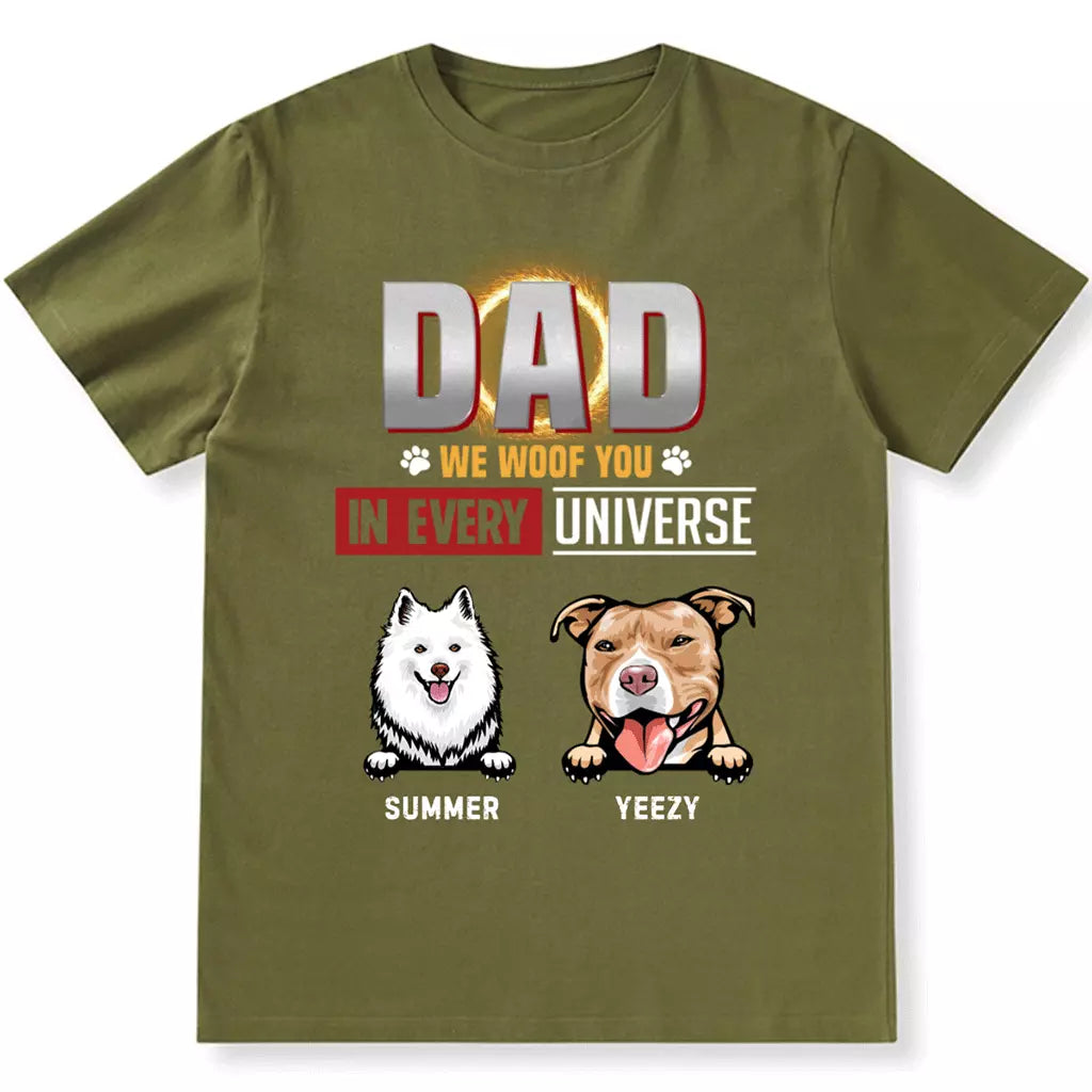 Dad I Woof You In Every Universe - Personalized Custom Unisex T-shirt