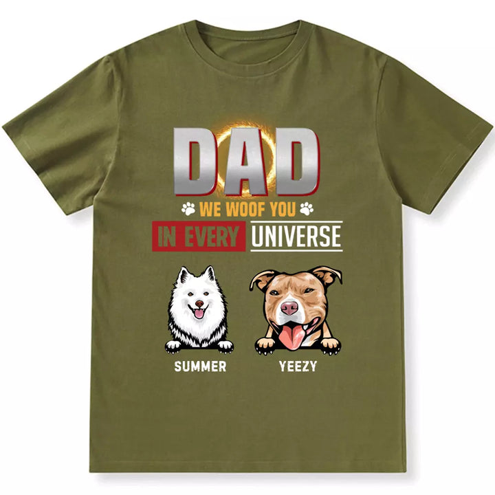 Dad I Woof You In Every Universe - Personalized Custom Unisex T-shirt