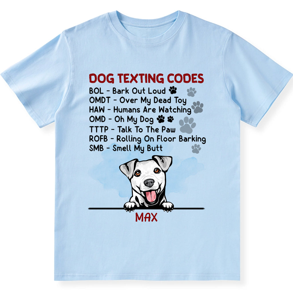Dog Texting Codes - Personalized Custom Unisex T-shirt