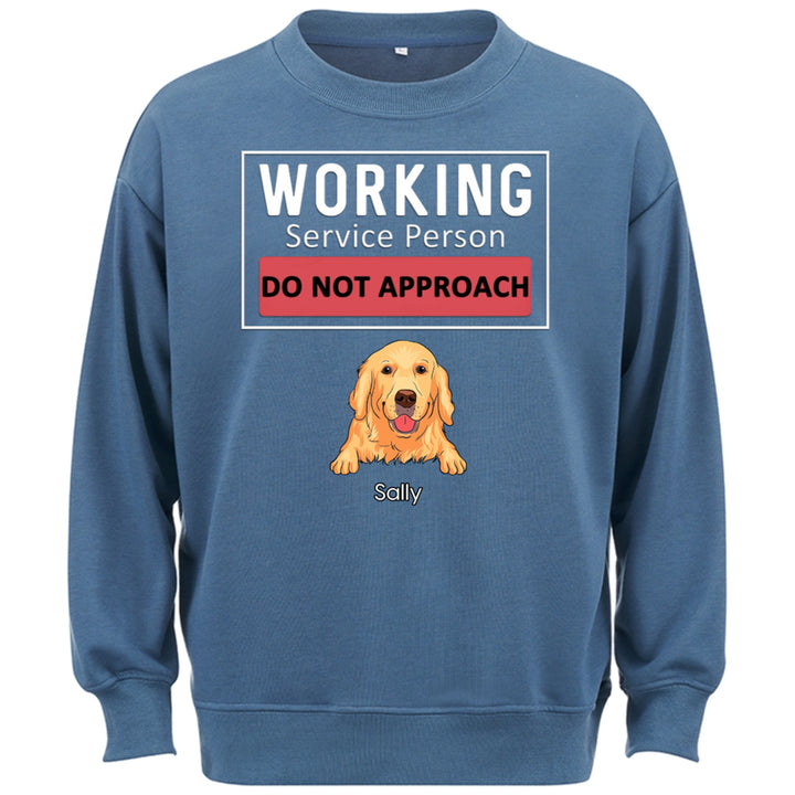 Dogs Working Service Human,Do Not Approach  - Personalized Custom Sweatshirt