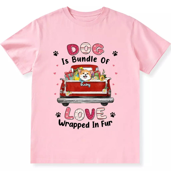 Dogs Are Bundles Of Love - Personalized Custom Unisex T-shirt