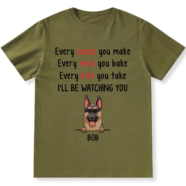 Every Snack You Make - Personalized Custom Unisex T-shirt