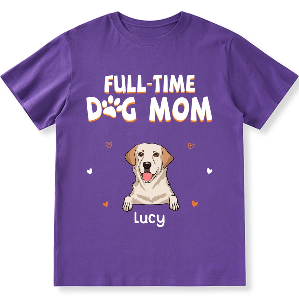 Full Time Dog Mom Heart - Personalized Custom Unisex T-shirt
