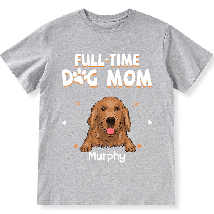 Full Time Dog Mom Heart - Personalized Custom Unisex T-shirt