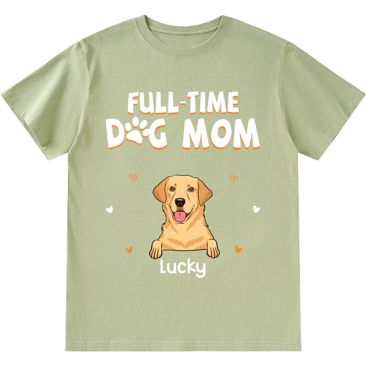 Full Time Dog Mom Heart - Personalized Custom Unisex T-shirt