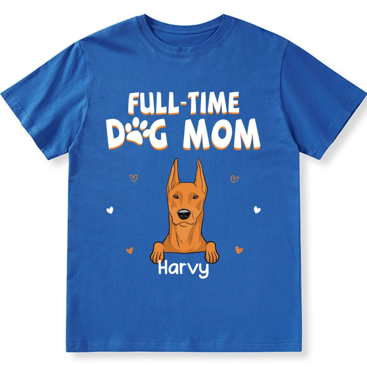 Full Time Dog Mom Heart - Personalized Custom Unisex T-shirt
