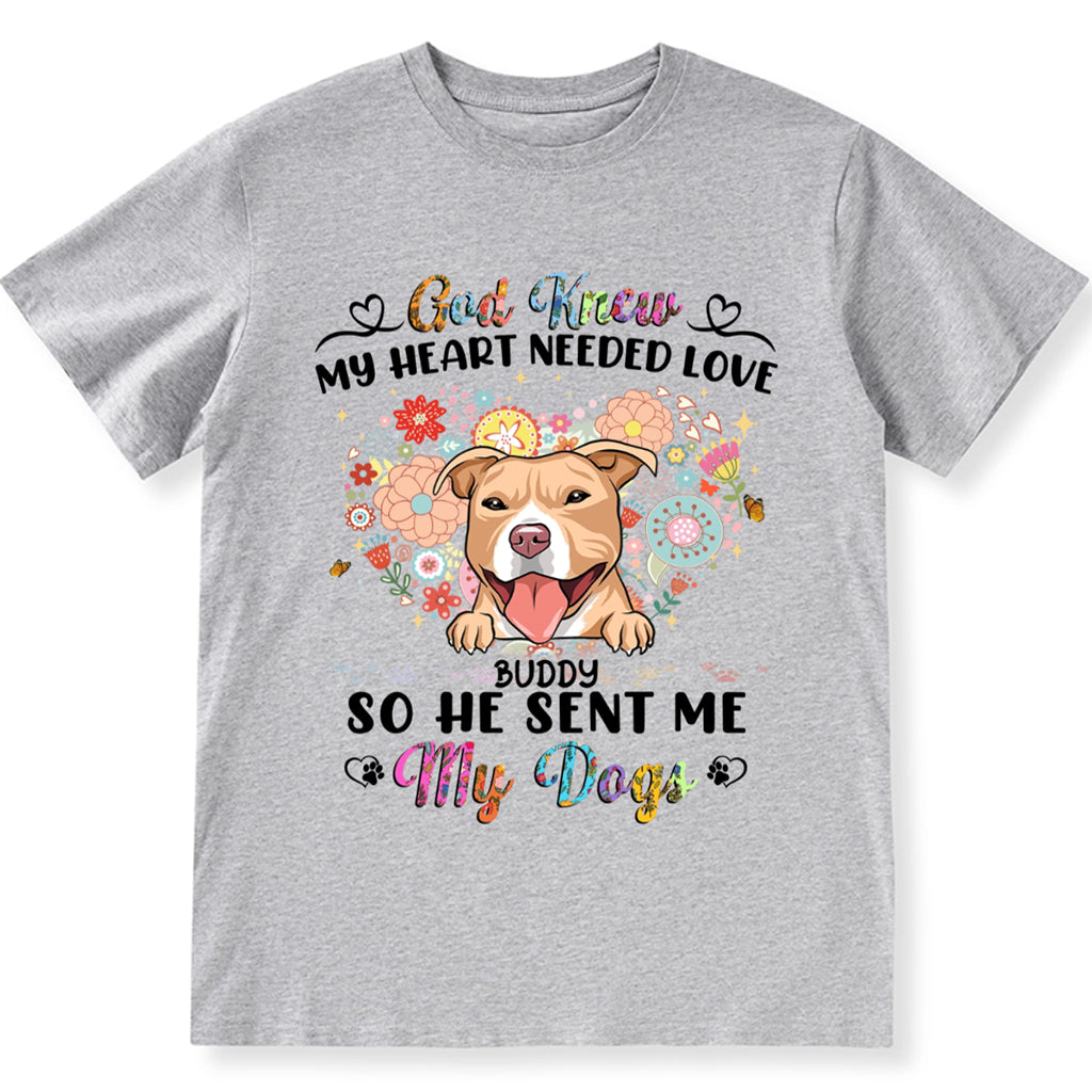 God Knew My Heart Needed Love - Personalized Custom Unisex T-shirt