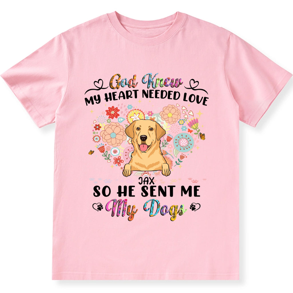 God Knew My Heart Needed Love - Personalized Custom Unisex T-shirt