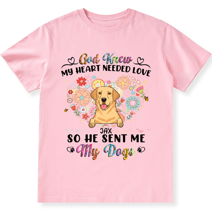 God Knew My Heart Needed Love - Personalized Custom Unisex T-shirt