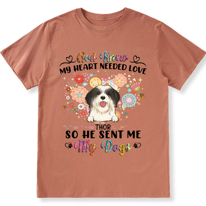 God Knew My Heart Needed Love - Personalized Custom Unisex T-shirt