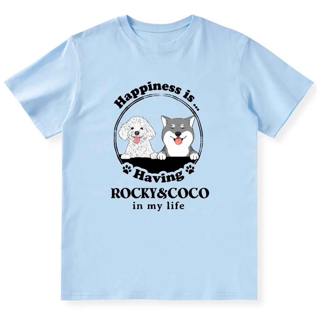 Happiness Is Having A Dog - Personalized Custom T-shirt