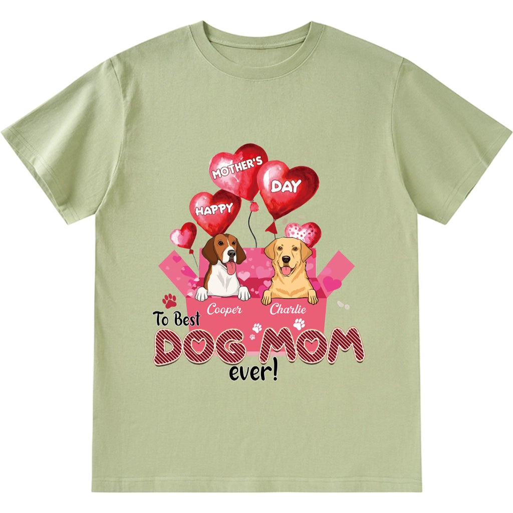 Happy Mother’s Day To Best Dog Mom Ever - Personalized Custom Unisex T-Shirt