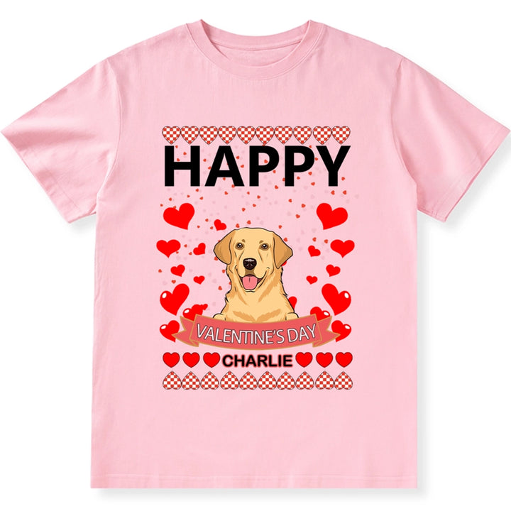Happy Valentine's Day with My Dog - Personalized Custom Unisex T-shirt